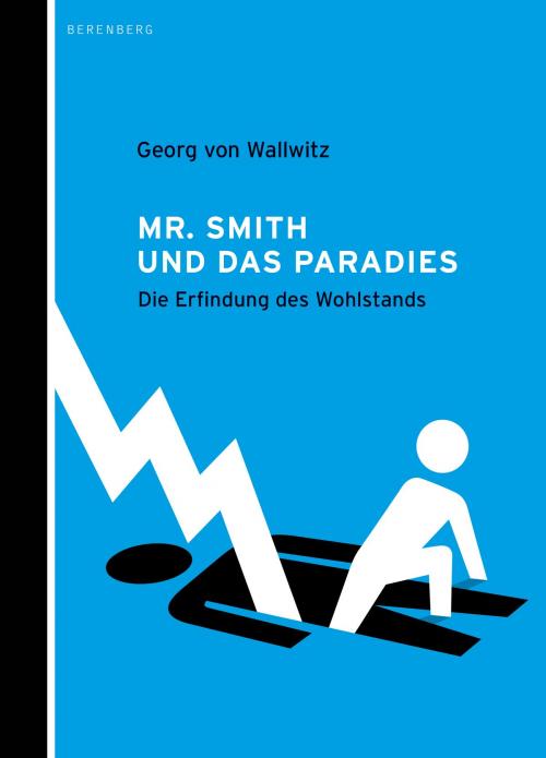 Cover of the book Mr. Smith und das Paradies by Georg von Wallwitz, Berenberg Verlag GmbH
