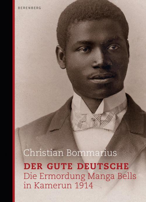 Cover of the book Der gute Deutsche by Christian Bommarius, Berenberg Verlag GmbH