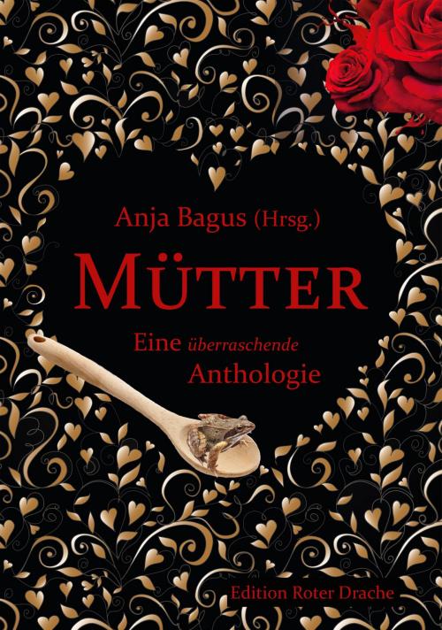 Cover of the book Mütter by Luci van Org, Christian von Aster, Axel Hildebrand, Christian Krumm, Anja Bagus, Tanja Schierding, Edition Roter Drache