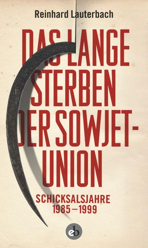 Cover of the book Das lange Sterben der Sowjetunion by Reinhard Lauterbach, Edition Berolina