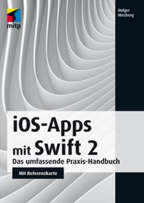 Cover of the book iOS-Apps mit Swift 2 by Holger Hinzberg, MITP