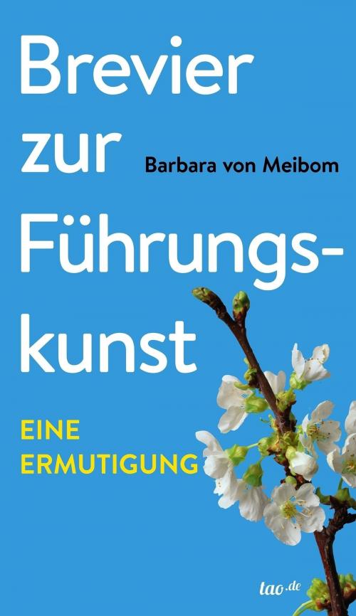 Cover of the book Brevier zur Führungskunst by Barbara von Meibom, tao.de