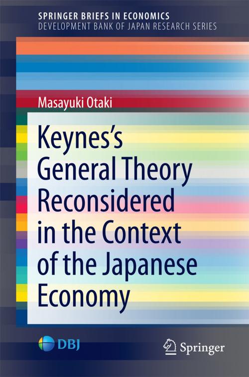 Cover of the book Keynes’s General Theory Reconsidered in the Context of the Japanese Economy by Masayuki Otaki, Springer Japan