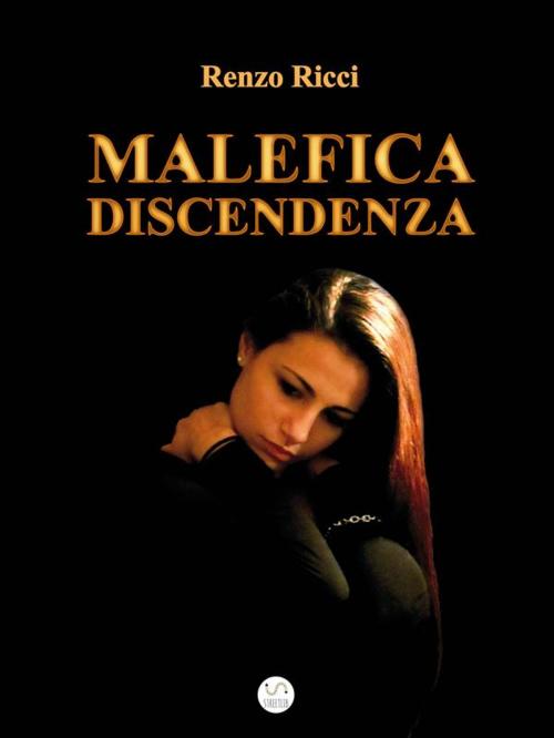 Cover of the book Malefica Discendenza by Renzo Ricci, Renzo Ricci