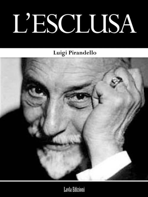 Cover of the book L'esclusa by Luigi Pirandello, LVL Editions