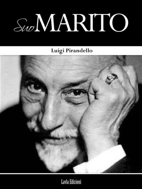 Cover of the book Suo Marito by Luigi Pirandello, LVL Editions