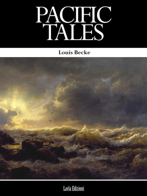 Cover of the book Pacific Tales by Louis Becke, LVL Editions