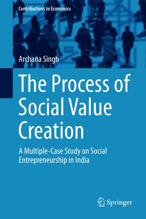 Cover of the book The Process of Social Value Creation by Archana Singh, Springer India