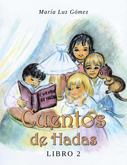 Cover of the book Cuentos de hadas by María Luz Gómez, Penguin Random House Grupo Editorial España