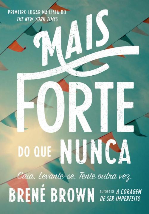 Cover of the book Mais forte do que nunca by Brené Brown, Sextante