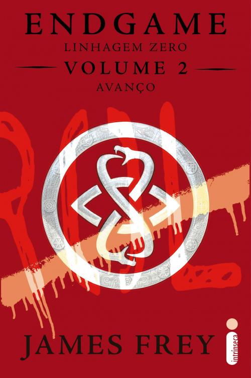 Cover of the book Endgame: Linhagem Zero - Volume 2 - Avanço by James Frey, Nils Johnson-Shelton, Intrínseca