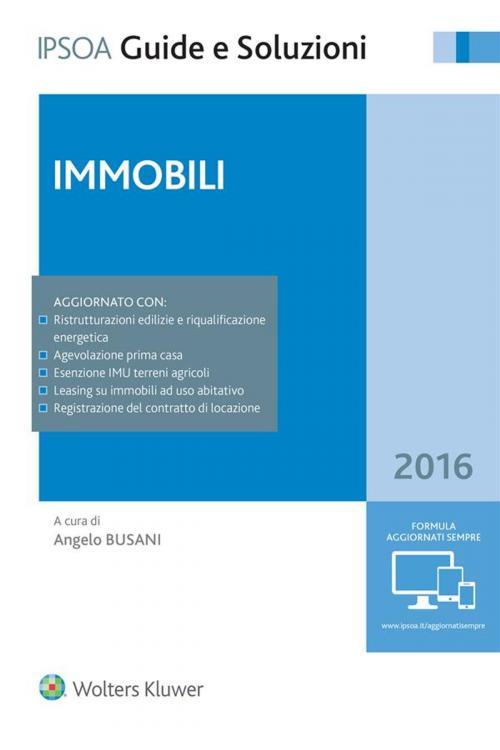 Cover of the book Immobili 2016 by Angelo Busani, Ipsoa
