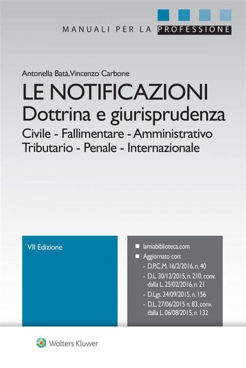 Cover of the book Le notificazioni by Antonella Batà, Vincenzo Carbone, Ipsoa