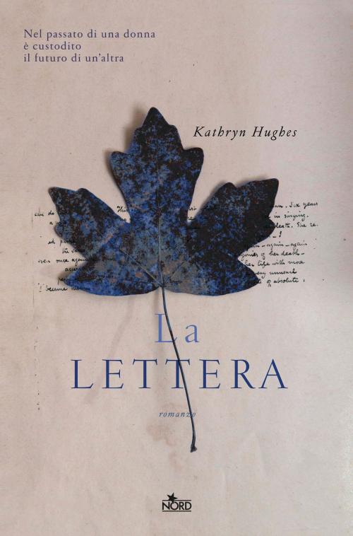 Cover of the book La lettera by Kathryn Hughes, Casa Editrice Nord