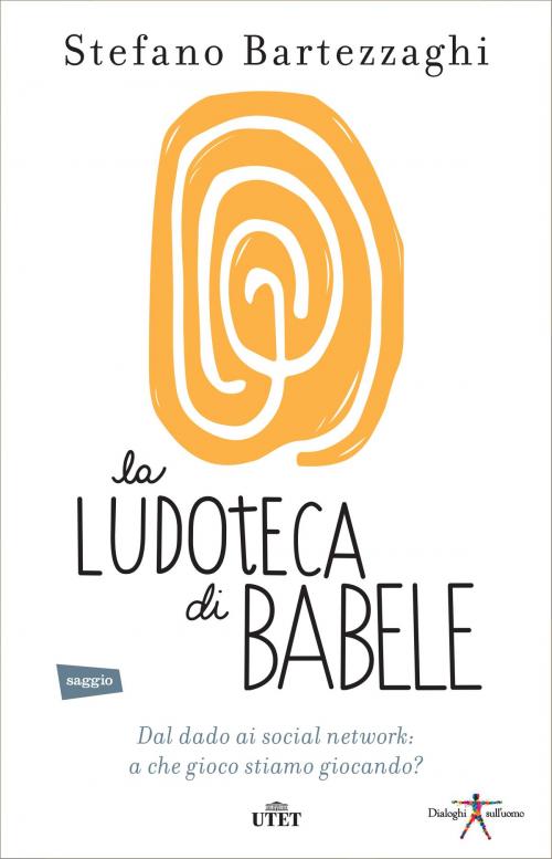 Cover of the book La ludoteca di Babele by Stefano Bartezzaghi, UTET