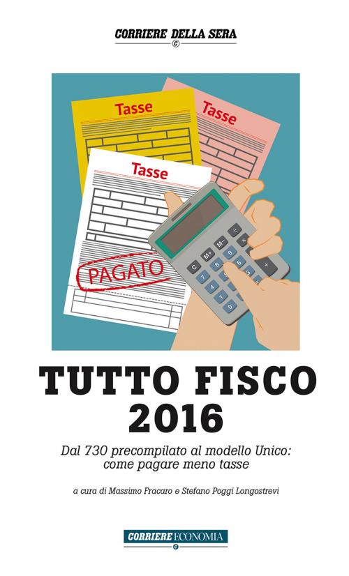 Cover of the book Tutto Fisco 2016 by Stefano Poggi Longostrevi, Corriere della Sera