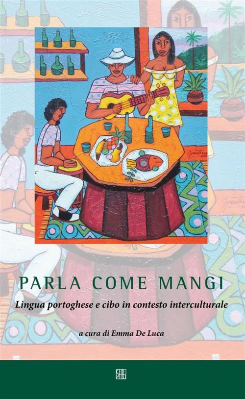 Cover of the book Parla come mangi by a cura di Emma De Luca, Sette Città