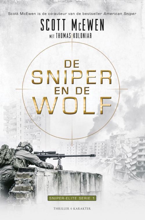 Cover of the book De sniper en de wolf by Scott McEwen, Thomas Koloniar, Karakter Uitgevers BV