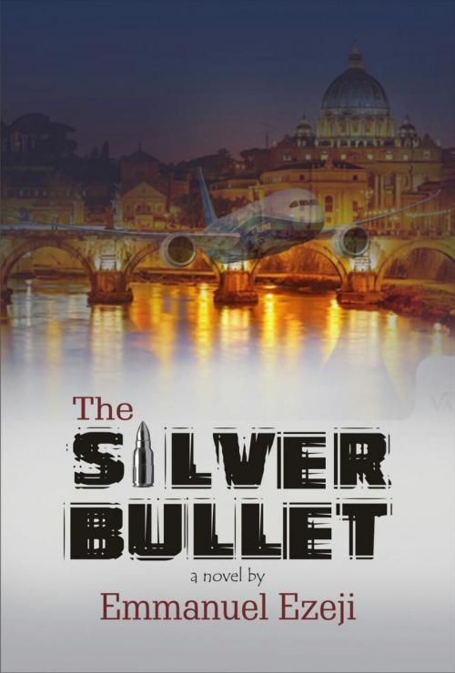 Cover of the book The Silver Bullet by Emmanuel Ezeji, Emotion Press