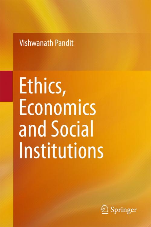 Cover of the book Ethics, Economics and Social Institutions by Vishwanath Pandit, Springer Singapore