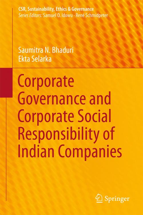 Cover of the book Corporate Governance and Corporate Social Responsibility of Indian Companies by Saumitra N. Bhaduri, Ekta Selarka, Springer Singapore