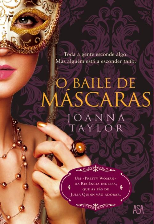 Cover of the book O Baile de Máscaras by Joanna Taylor, ASA