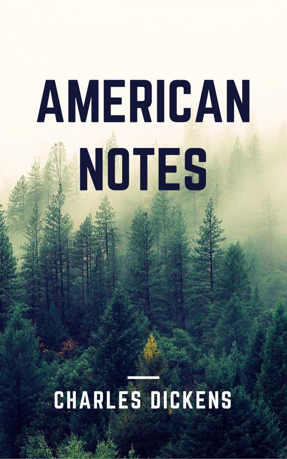 Big bigCover of American Notes (Annotated & Illustrated)