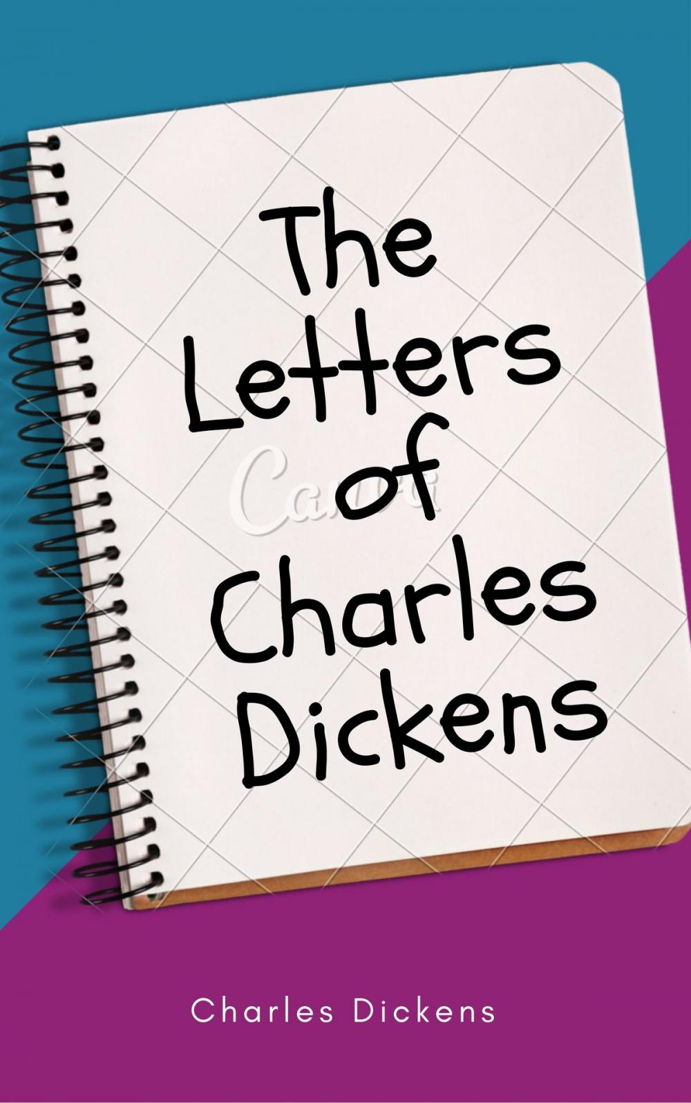 Big bigCover of The Letters of Charles Dickens (Annotated)