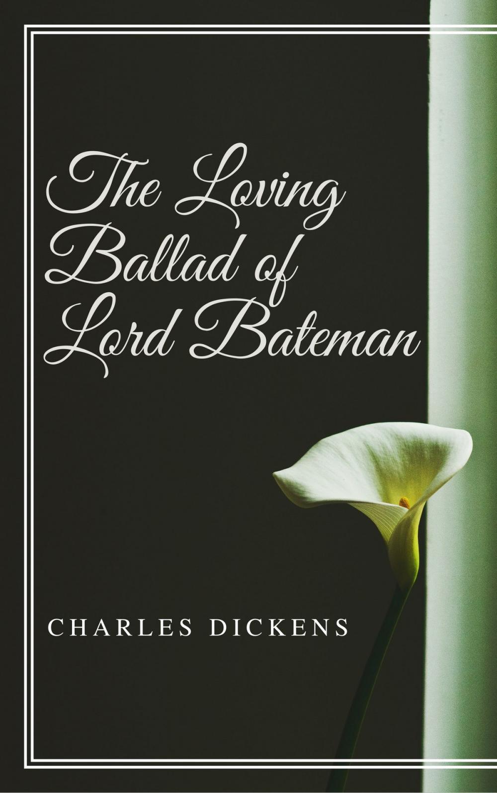 Big bigCover of The Loving Ballad of Lord Bateman (Annotated & Illustrated)