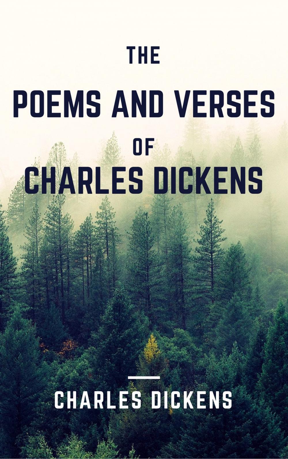 Big bigCover of The Poems and Verses of Charles Dickens (Annotated)