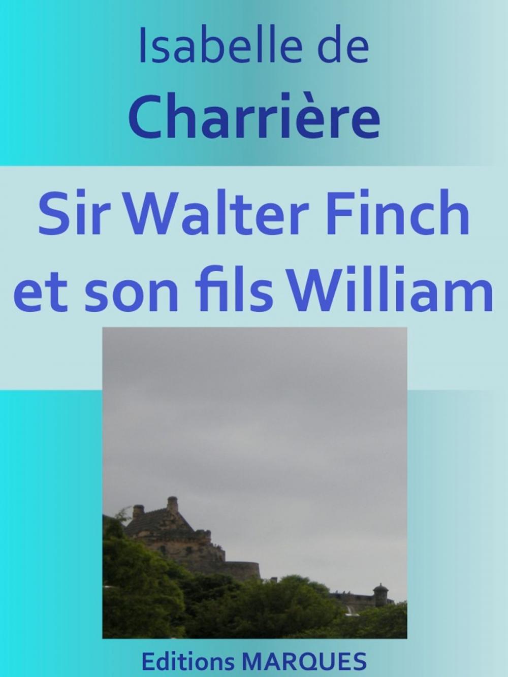 Big bigCover of Sir Walter Finch et son fils William