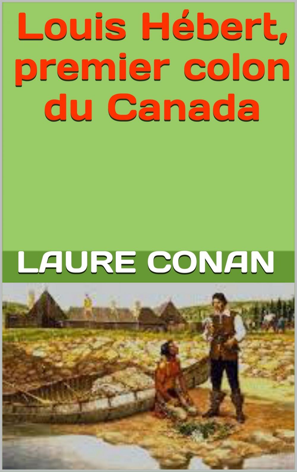 Big bigCover of Louis Hébert, premier colon du Canada