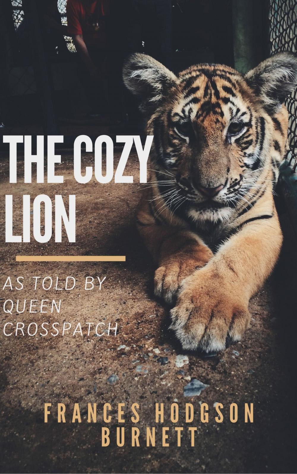 Big bigCover of The Cozy Lion (Annotated & Illustrated)