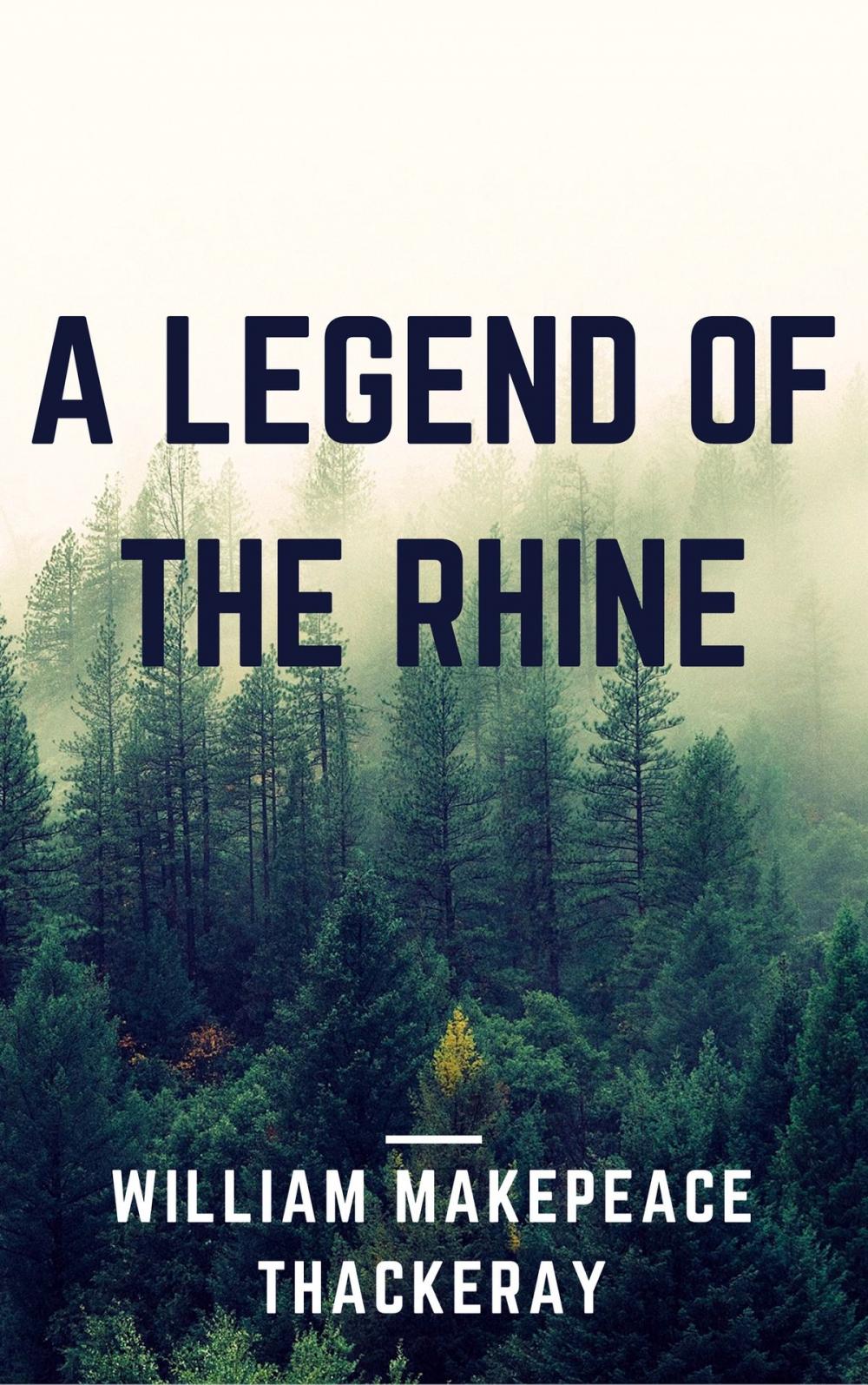 Big bigCover of A Legend of the Rhine (Annotated)