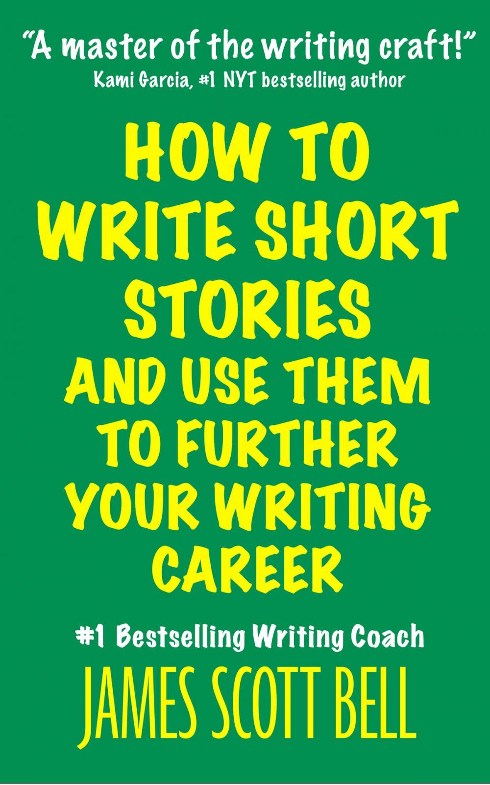 Big bigCover of How to Write Short Stories And Use Them to Further Your Writing Career