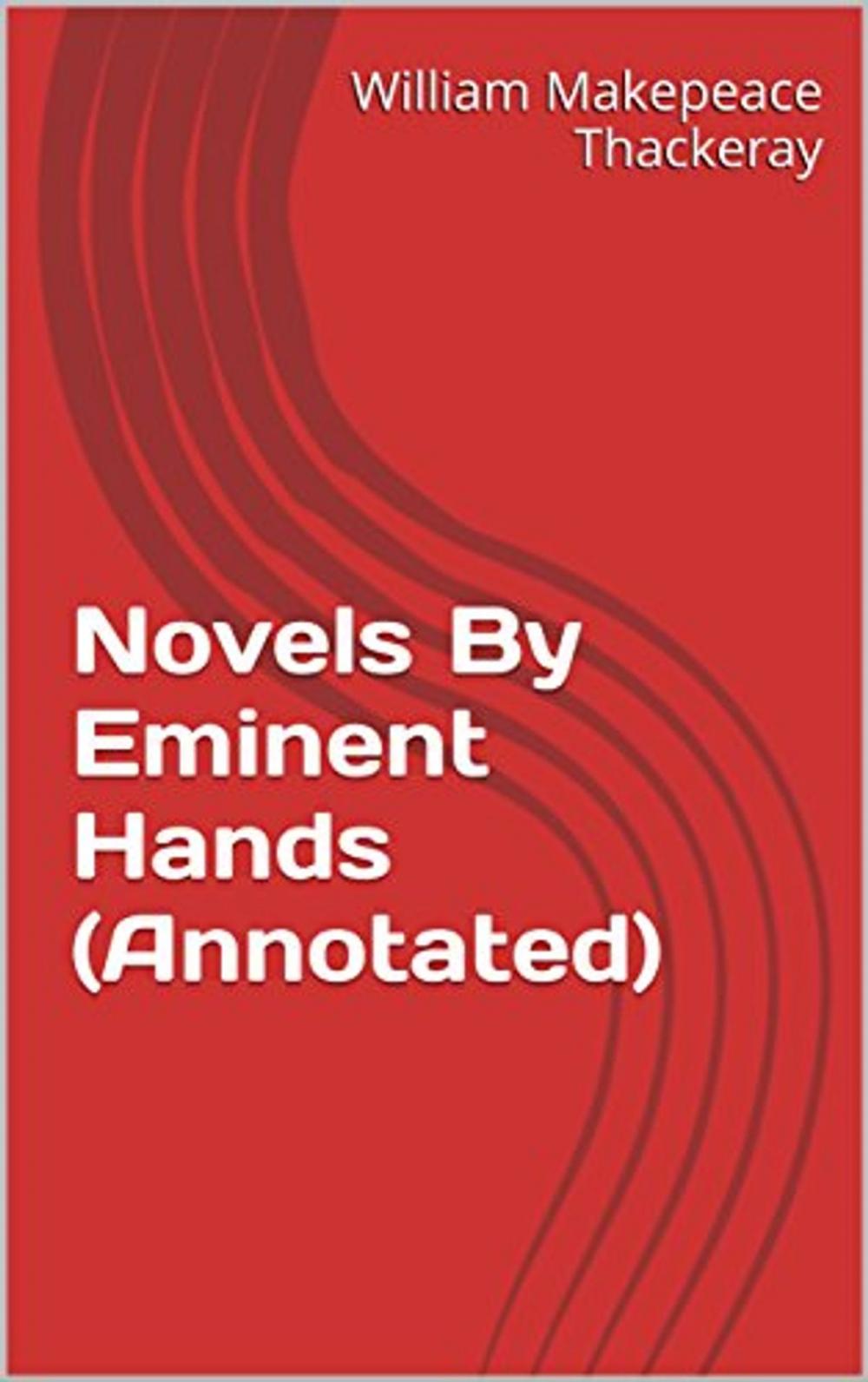 Big bigCover of Novels By Eminent Hands (Annotated)