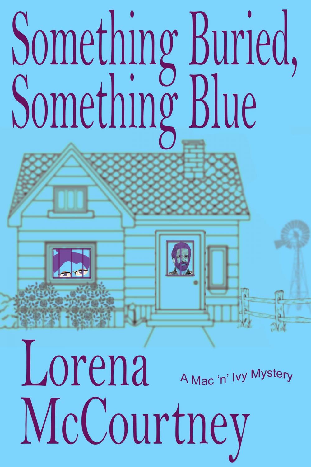 Big bigCover of Something Buried, Something Blue (The Mac 'n' Ivy Mysteries, Book #1)