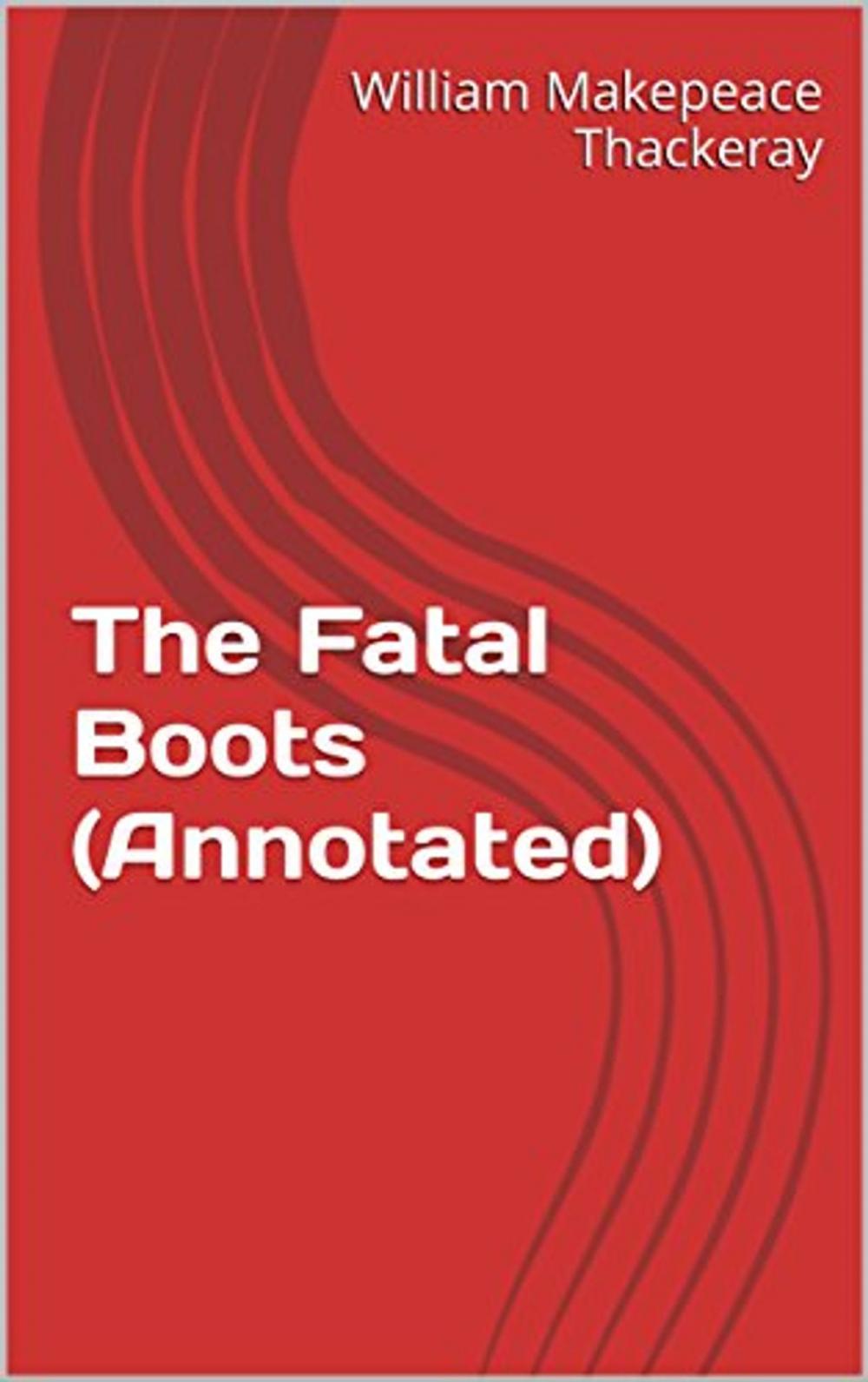 Big bigCover of The Fatal Boots (Annotated)