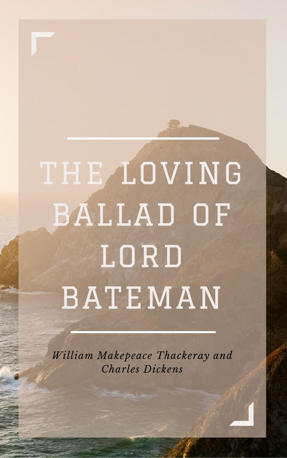 Big bigCover of The Loving Ballad of Lord Bateman (Annotated & Illustrated)