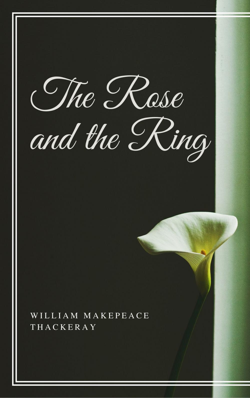 Big bigCover of The Rose and the Ring (Annotated)