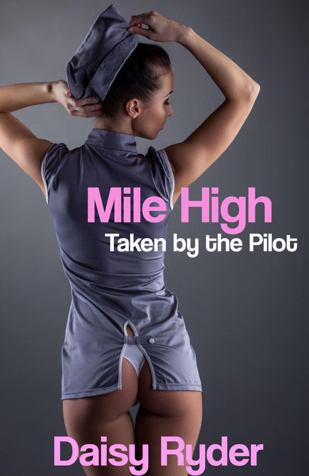 Big bigCover of Mile High: Taken by the Pilot