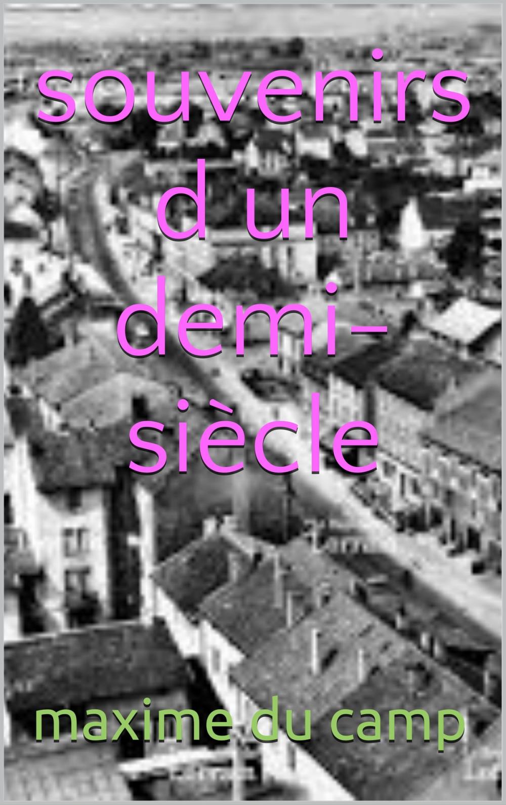 Big bigCover of souvenirs d'un demi-siècle