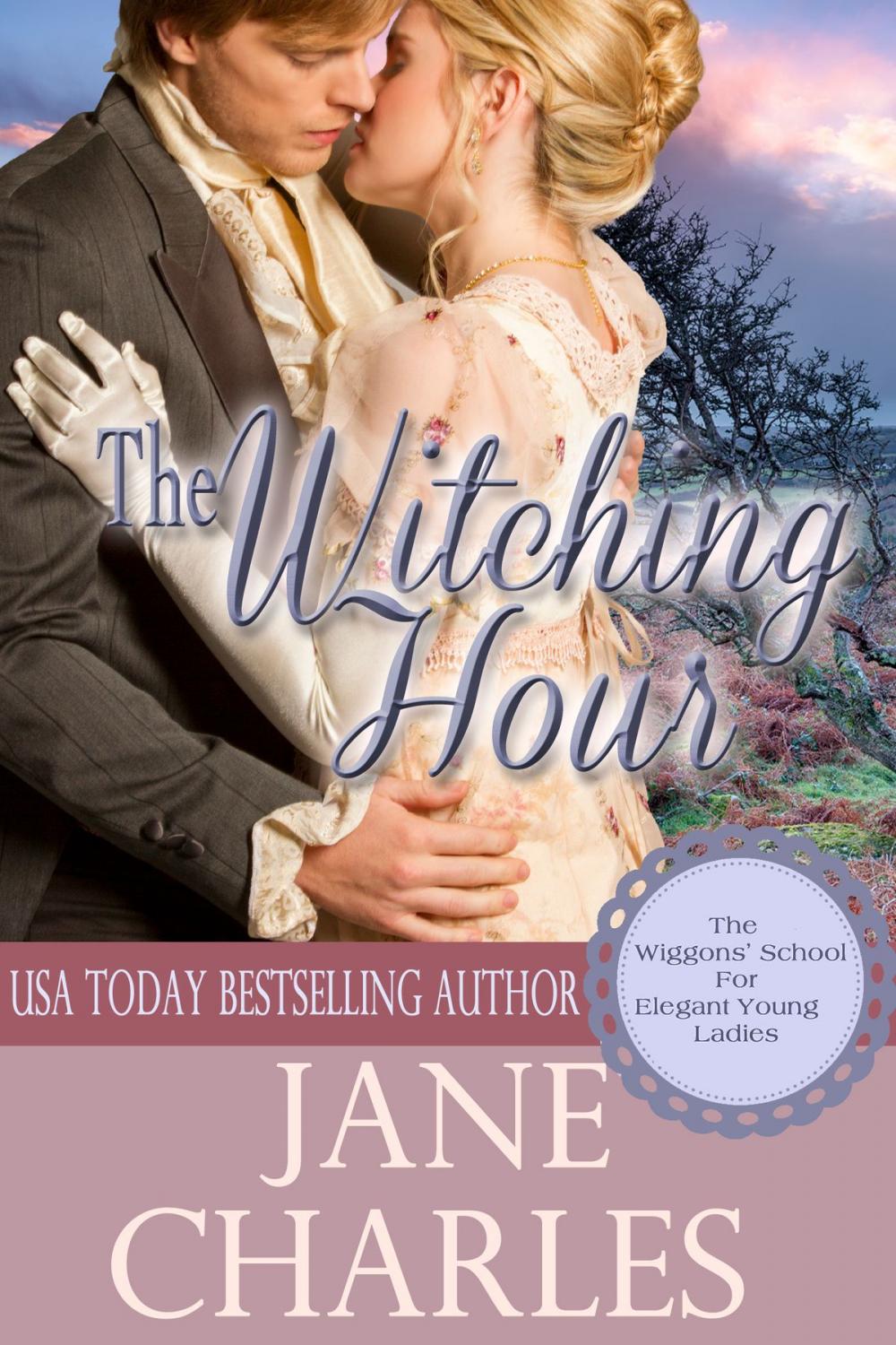 Big bigCover of The Witching Hour (Wiggons' School for Elegant Young Ladies)