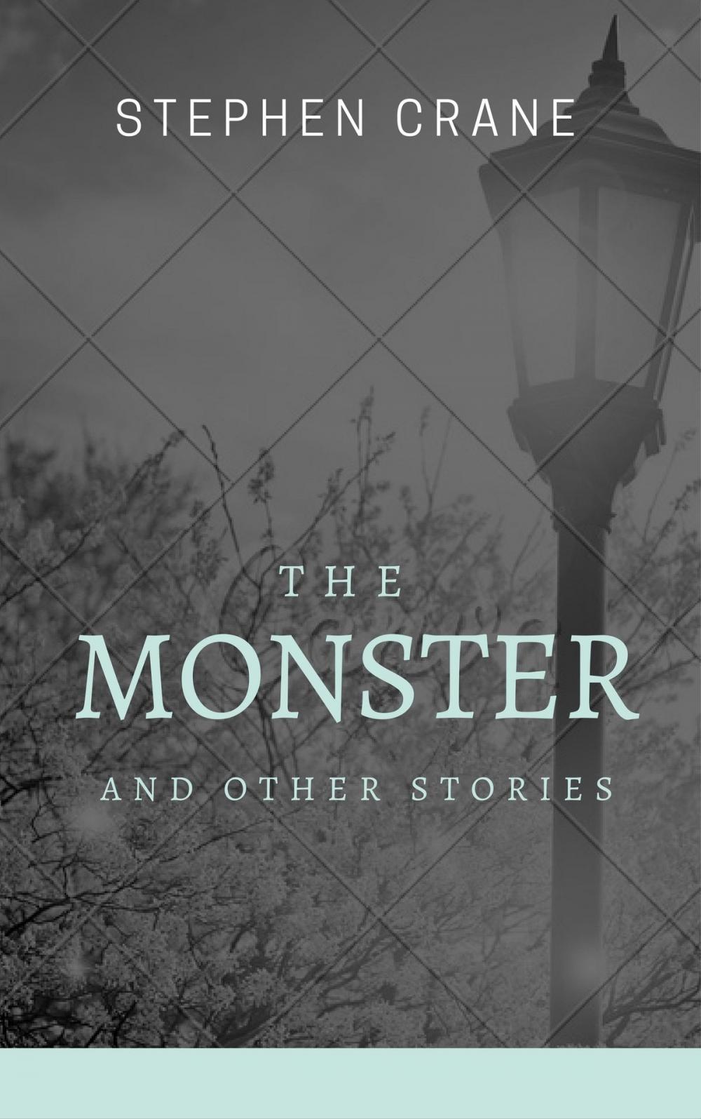 Big bigCover of The Monster and Other Stories (Annotated & Illustrated)