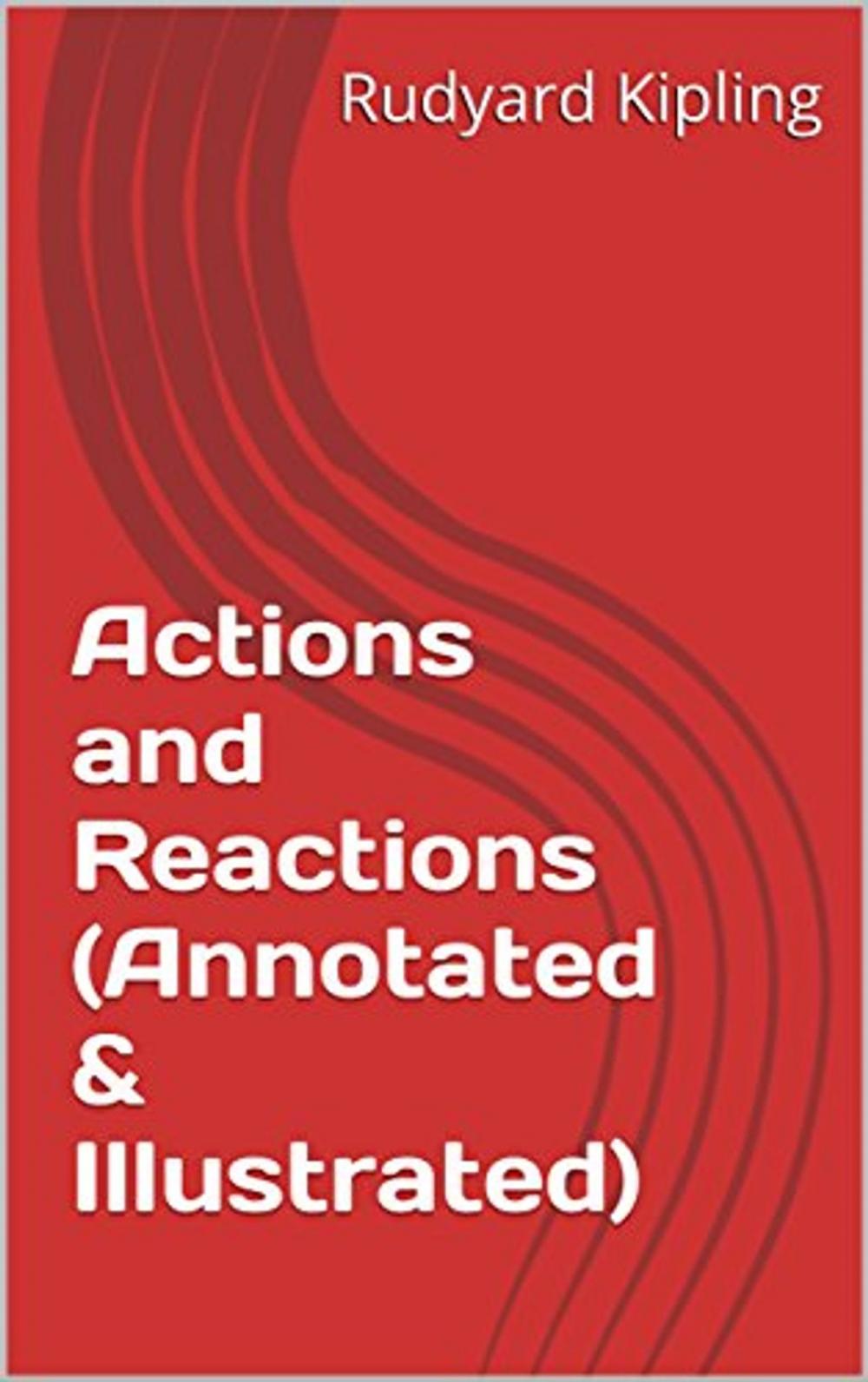 Big bigCover of Actions and Reactions (Annotated & Illustrated)