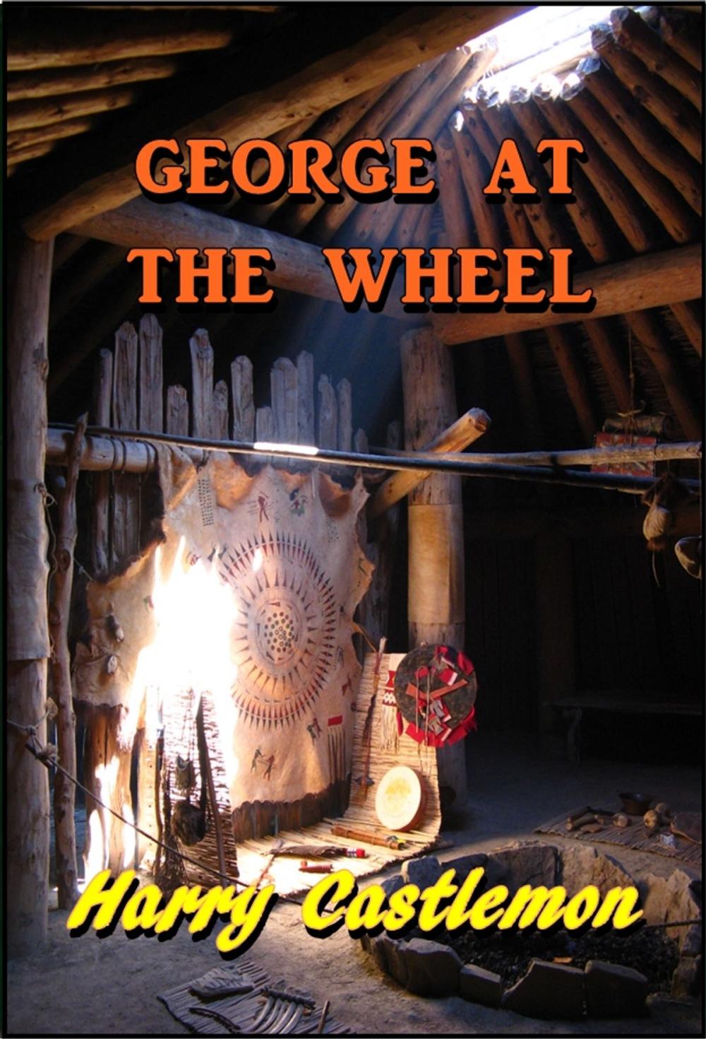 Big bigCover of George at the Wheel