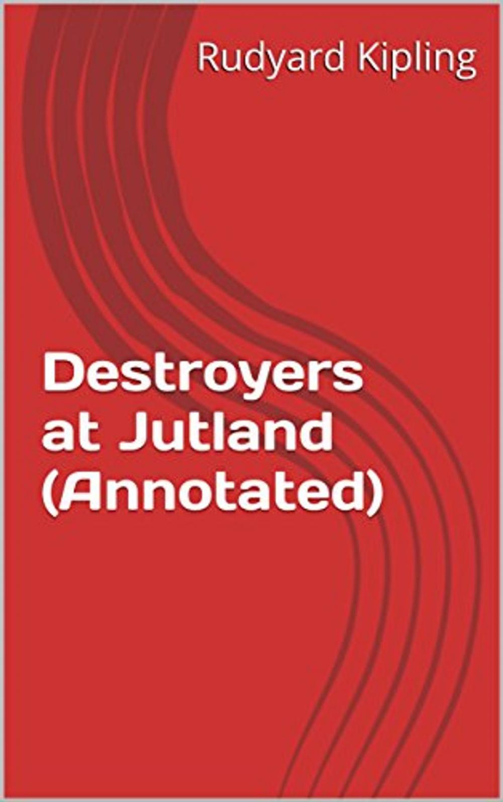 Big bigCover of Destroyers at Jutland (Annotated)