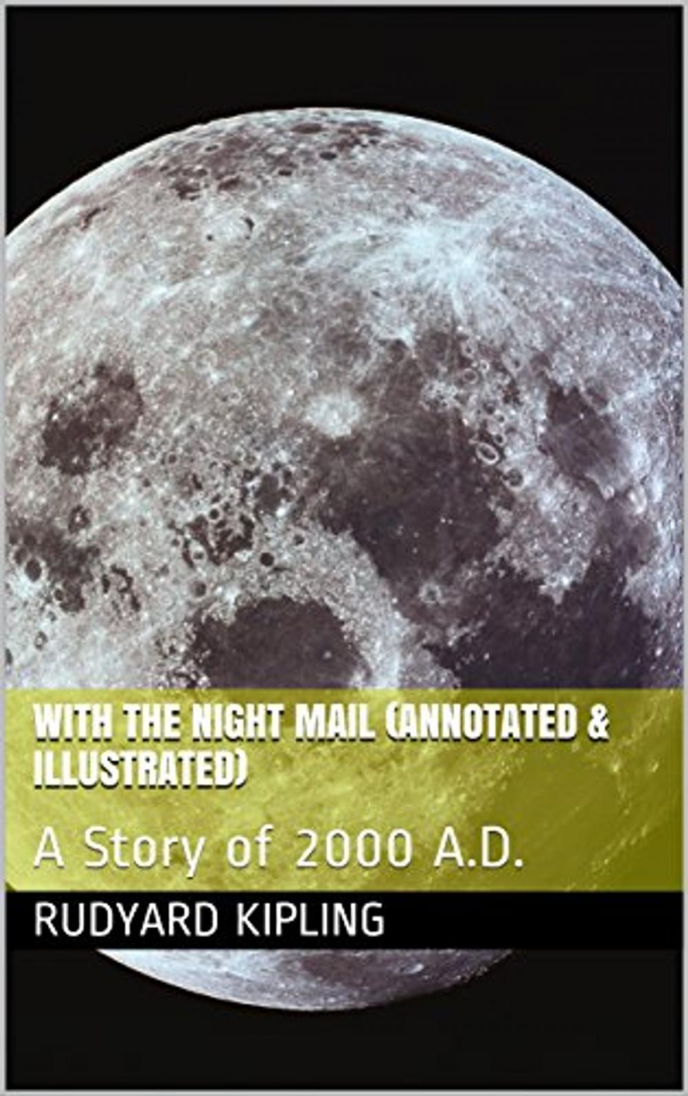 Big bigCover of With the Night Mail (Annotated & Illustrated)