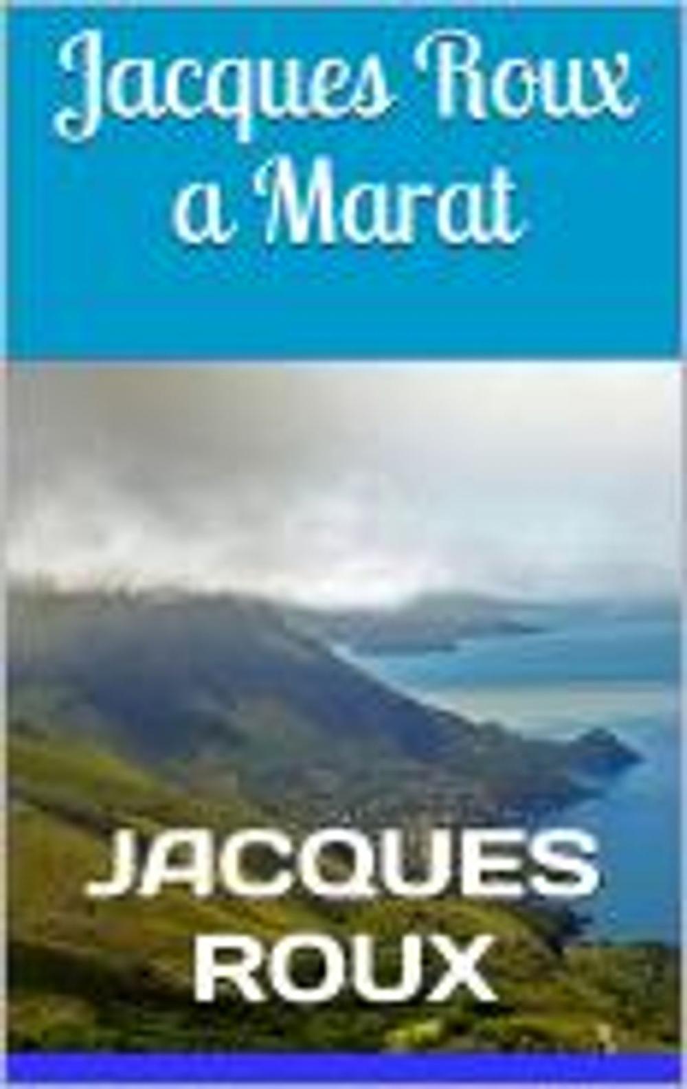 Big bigCover of Jacques Roux a Marat