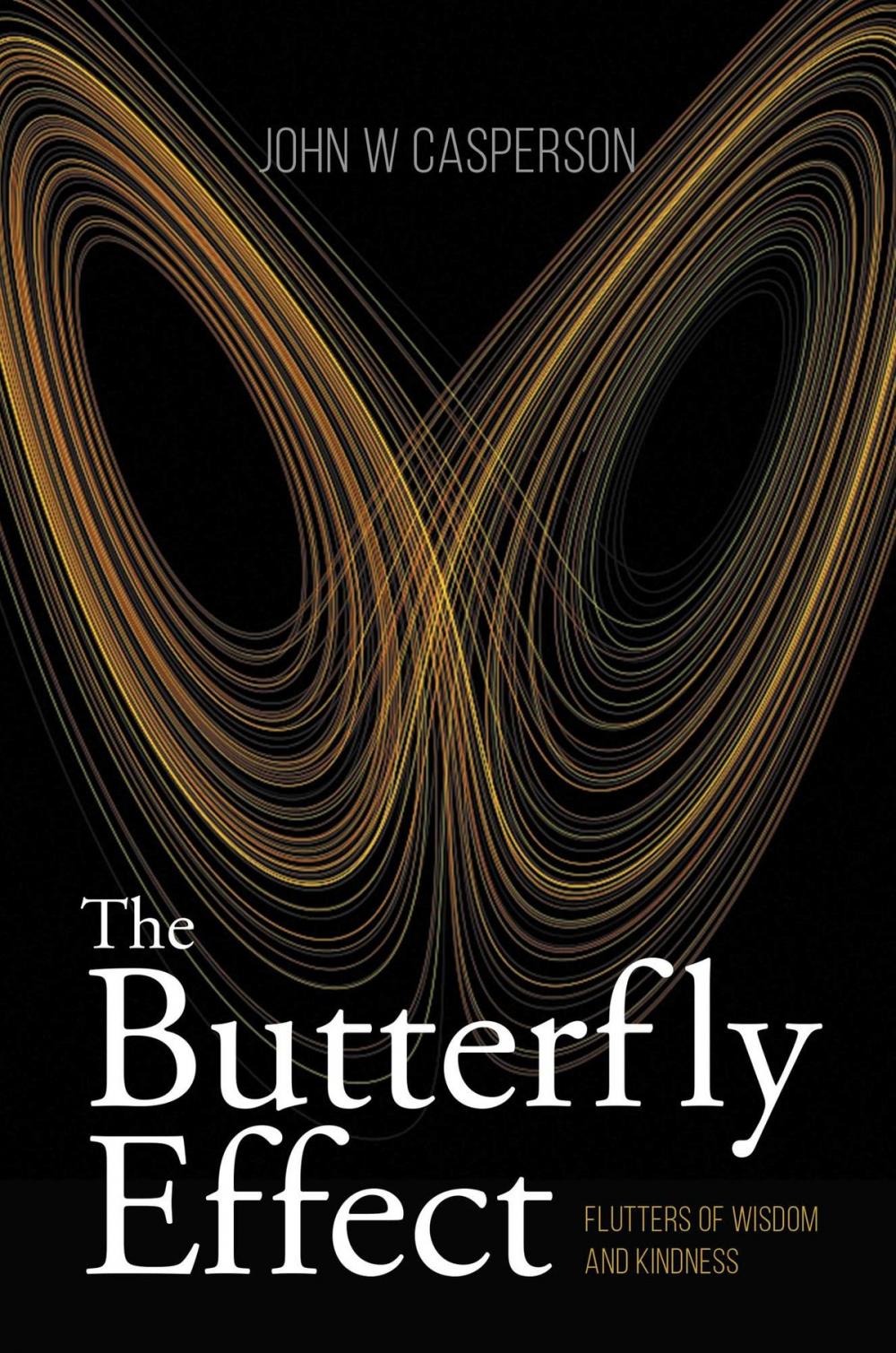 Big bigCover of The Butterfly Effect: Flutters of Wisdom and Kindness